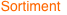 Sortiment